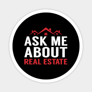 Real Estate Agent - Ask Me About Real Estate Magnet